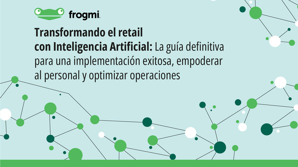 Transformando el retail con Inteligencia Artificial: La guía definitiva para una implementación exitosa, empoderar al personal y optimizar operaciones